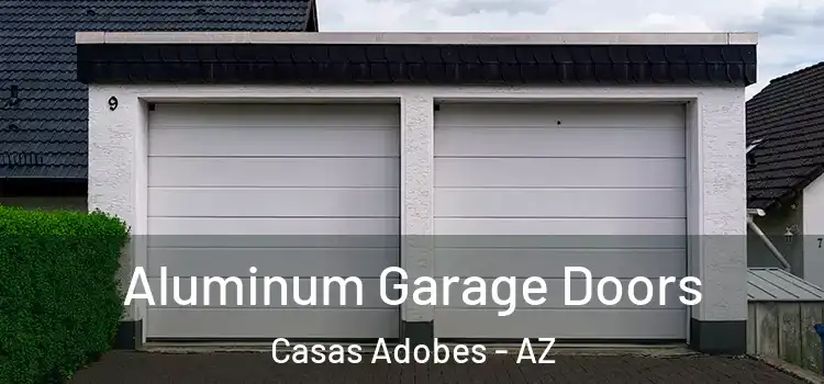  Aluminum Garage Doors Casas Adobes - AZ