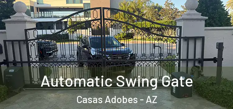 Automatic Swing Gate Casas Adobes - AZ