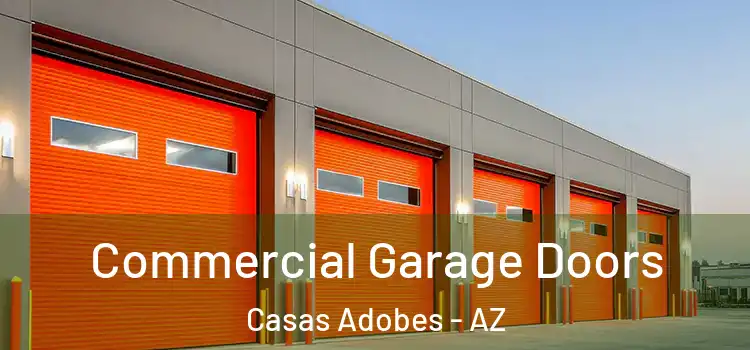  Commercial Garage Doors Casas Adobes - AZ