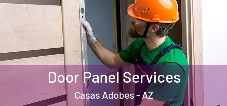 Door Panel Services Casas Adobes - AZ