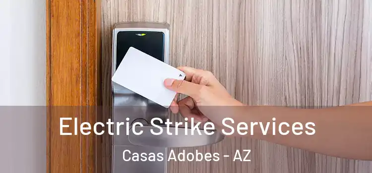 Electric Strike Services Casas Adobes - AZ