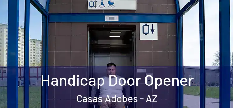 Handicap Door Opener Casas Adobes - AZ