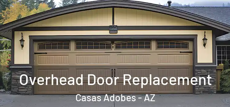 Overhead Door Replacement Casas Adobes - AZ