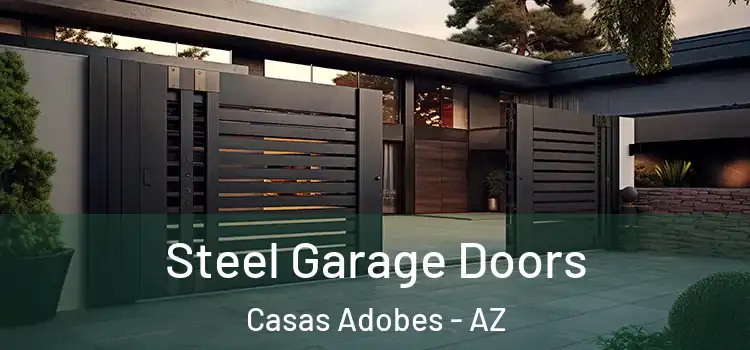 Steel Garage Doors Casas Adobes - AZ